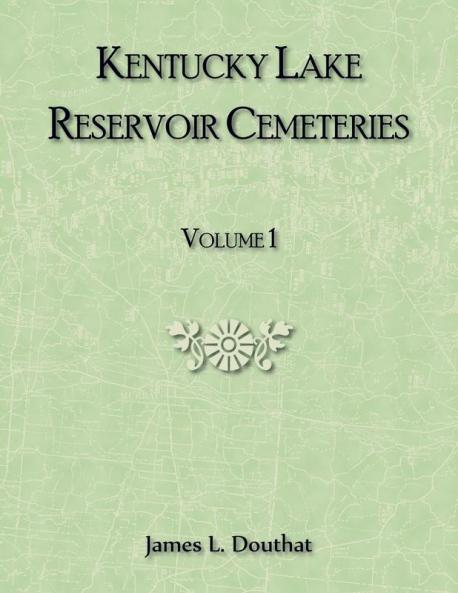 Kentucky Lake Reservoir Cemeteries Volume 1