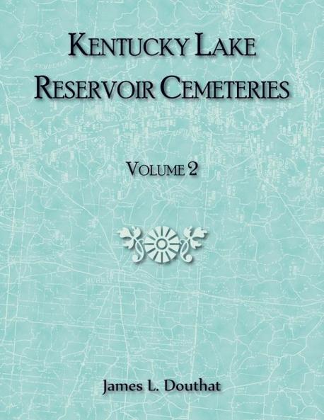 Kentucky Lake Reservoir Cemeteries Volume 2