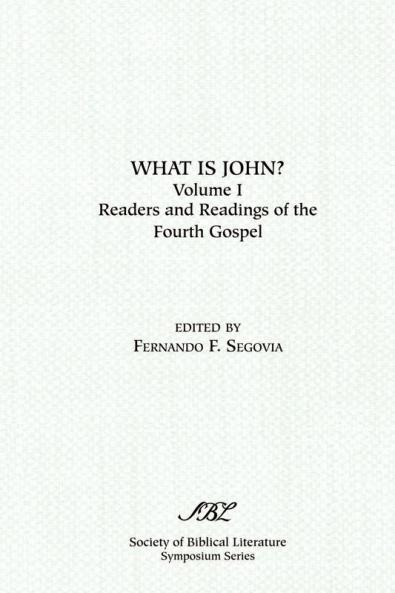 What is John? Readers and Readings in the Fourth Gospel Vol. 1