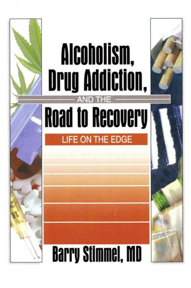 Alcoholism Drug Addiction and the Road to Recovery