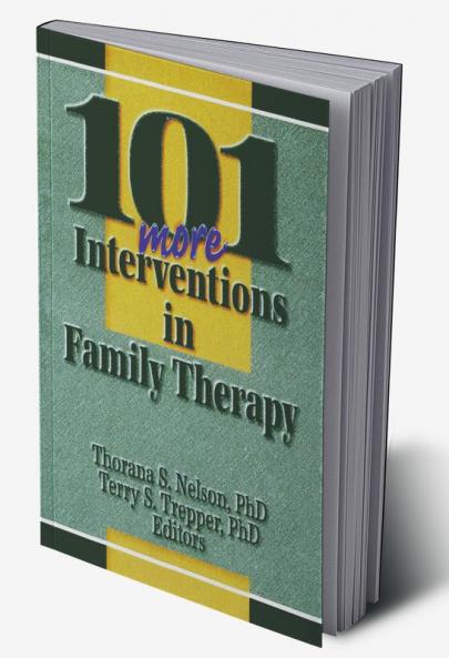 101 More Interventions in Family Therapy