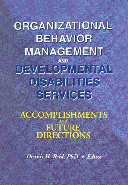 Organizational Behavior Management and Developmental Disabilities Services