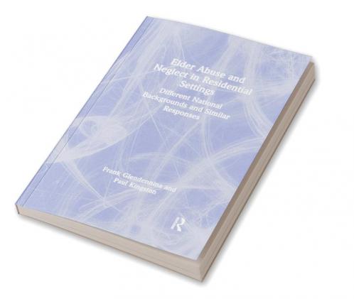 Elder Abuse and Neglect in Residential Settings