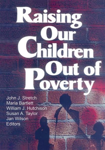 Raising Our Children Out of Poverty