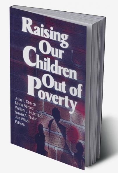Raising Our Children Out of Poverty