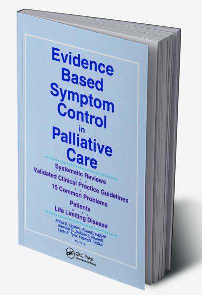 Evidence Based Symptom Control in Palliative Care