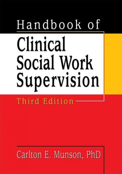 Handbook of Clinical Social Work Supervision