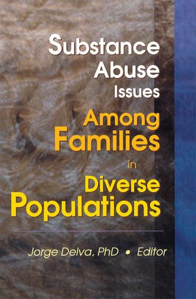 Substance Abuse Issues Among Families in Diverse Populations
