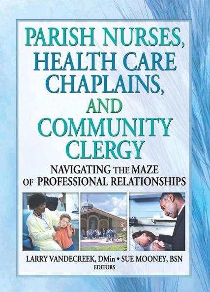 Parish Nurses Health Care Chaplains and Community Clergy