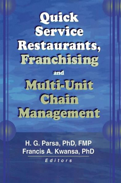 Quick Service Restaurants Franchising and Multi-Unit Chain Management