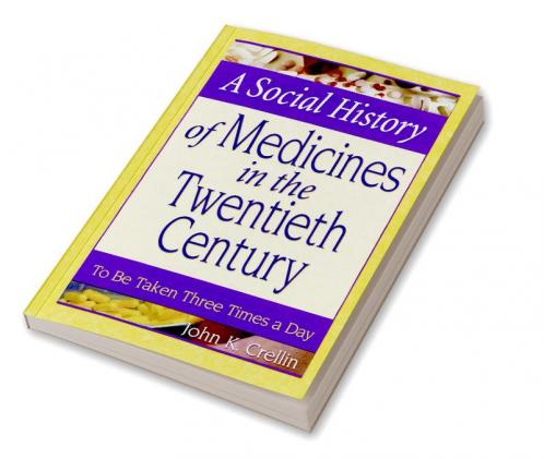 Social History of Medicines in the Twentieth Century