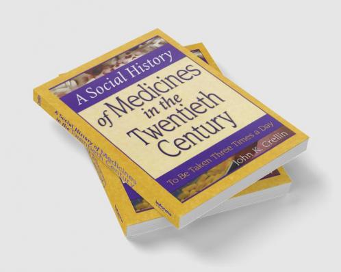 Social History of Medicines in the Twentieth Century