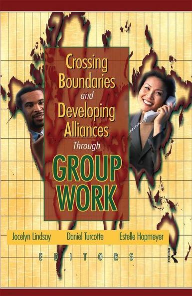 Crossing Boundaries and Developing Alliances Through Group Work