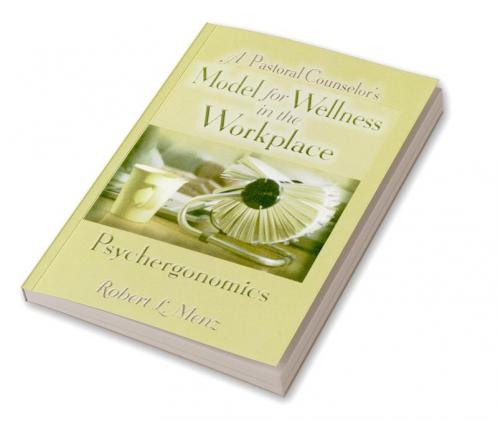 Pastoral Counselor's Model for Wellness in the Workplace
