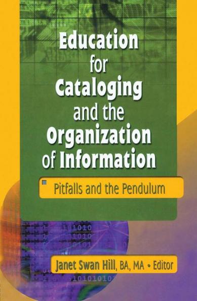 Education for Cataloging and the Organization of Information