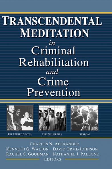 Transcendental Meditation&#0174; in Criminal Rehabilitation and Crime Prevention