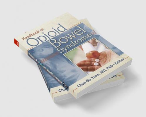 Handbook of Opioid Bowel Syndrome