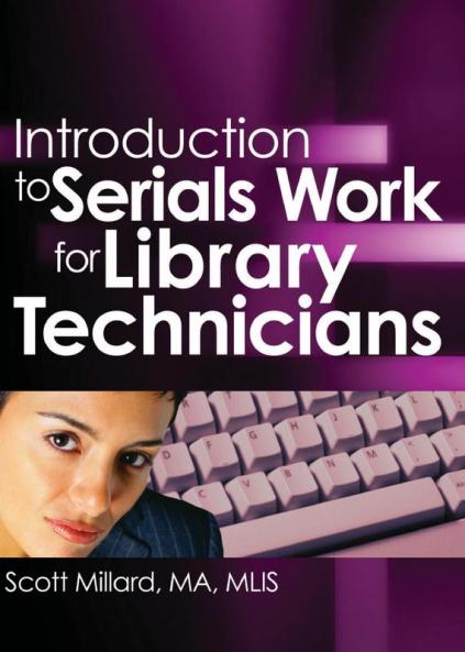 Introduction to Serials Work for Library Technicians