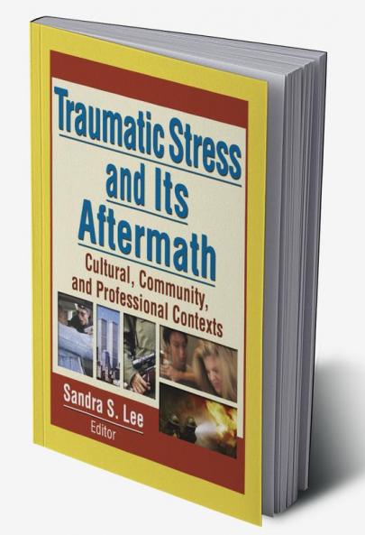 Traumatic Stress and Its Aftermath