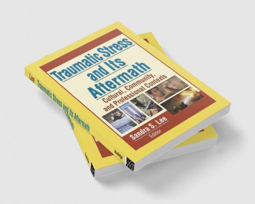 Traumatic Stress and Its Aftermath