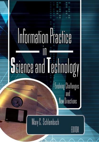Information Practice in Science and Technology