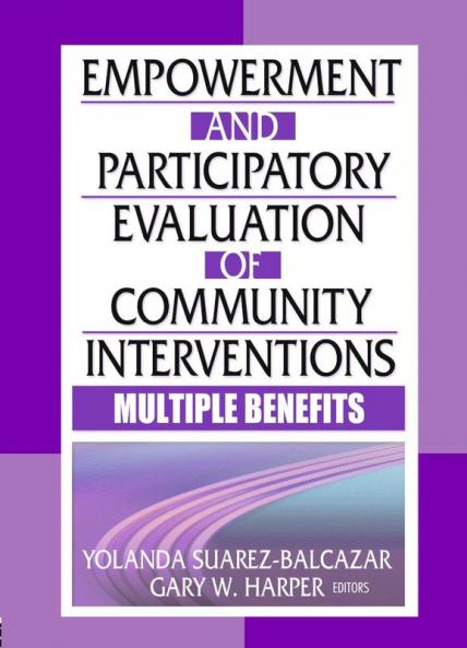 Empowerment and Participatory Evaluation of Community Interventions