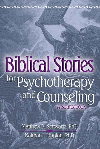 Biblical Stories for Psychotherapy and Counseling