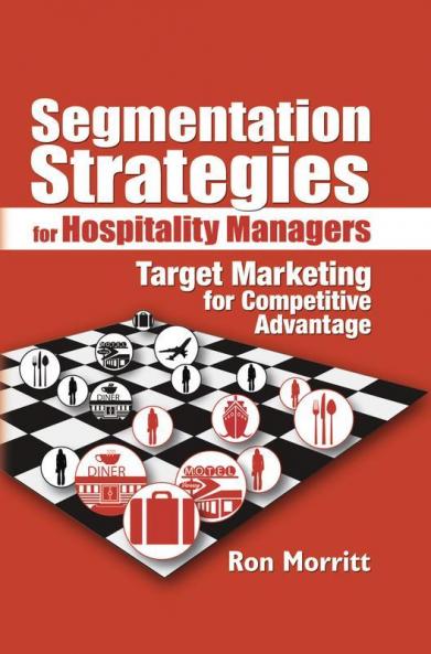 Segmentation Strategies for Hospitality Managers