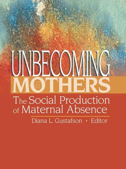 Unbecoming Mothers