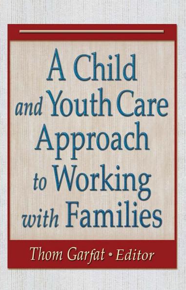 Child and Youth Care Approach to Working with Families