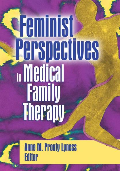 Feminist Perspectives in Medical Family Therapy