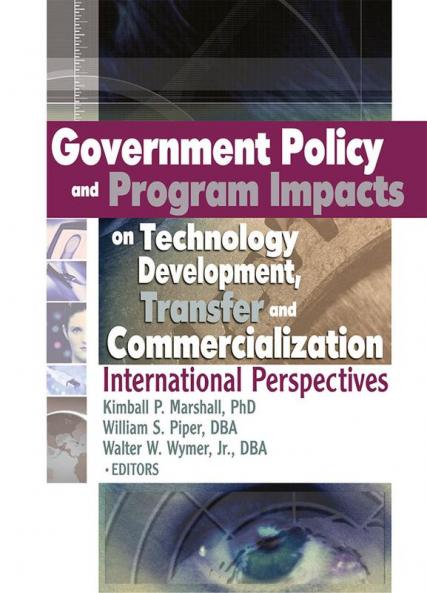 Government Policy and Program Impacts on Technology Development Transfer and Commercialization