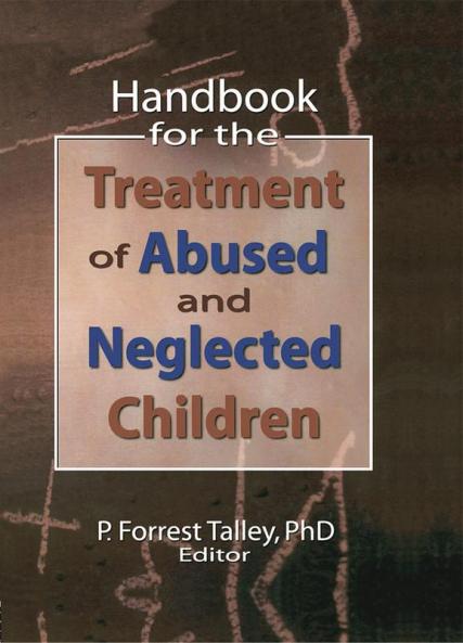 Handbook for the Treatment of Abused and Neglected Children