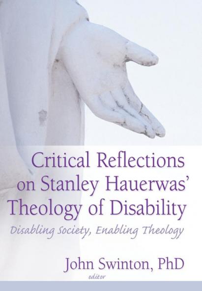 Critical Reflections on Stanley Hauerwas' Theology of Disability