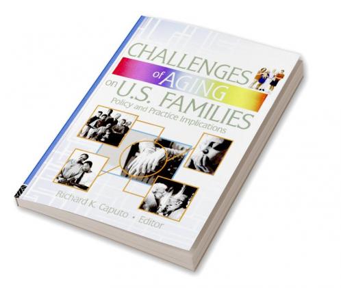 Challenges of Aging on U.S. Families