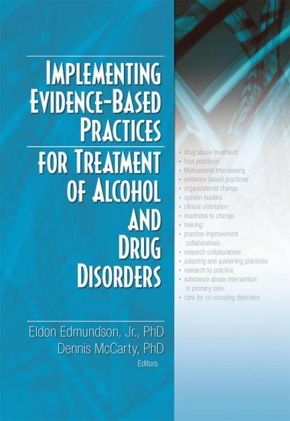 Implementing Evidence-Based Practices for Treatment of Alcohol And Drug Disorders
