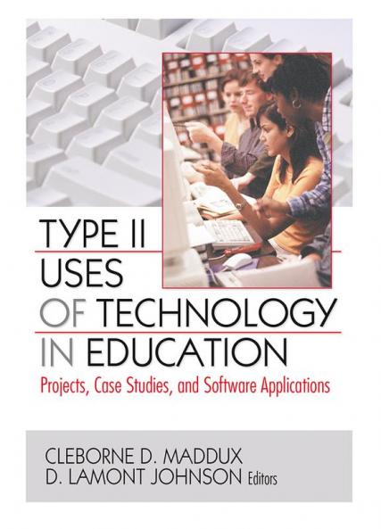 Type II Uses of Technology in Education
