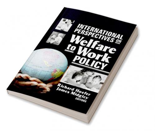 International Perspectives on Welfare to Work Policy