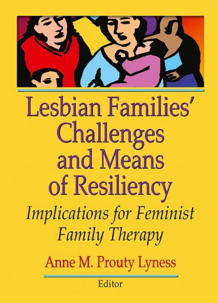 Lesbian Families' Challenges and Means of Resiliency