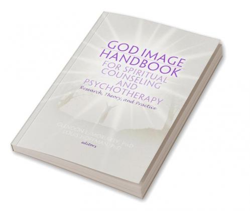 God Image Handbook for Spiritual Counseling and Psychotherapy