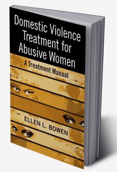 Domestic Violence Treatment for Abusive Women