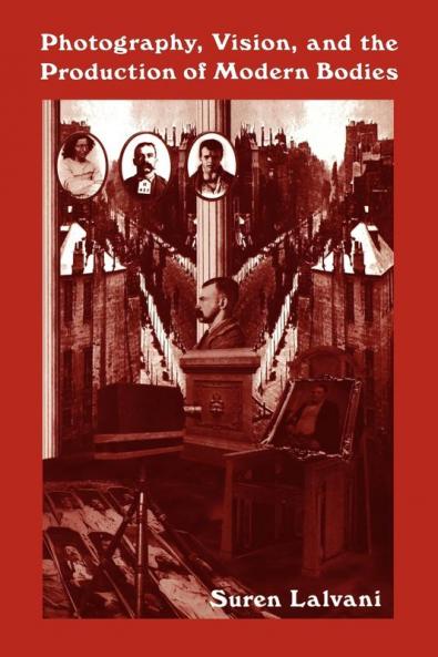 Photography Vision and the Production of Modern Bodies