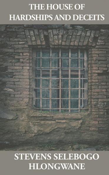 The House of Hardships and Deceits