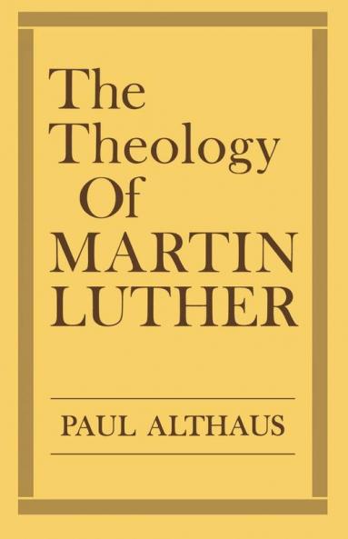 The Theology of Martin Luther