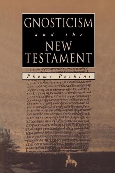 GNOSTICISM and the NEW TESTAMENT