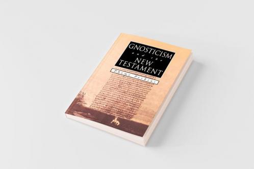 GNOSTICISM and the NEW TESTAMENT