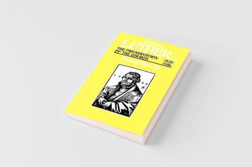 Martin Luther the Preservation of the Church Vol 3 1532-1546