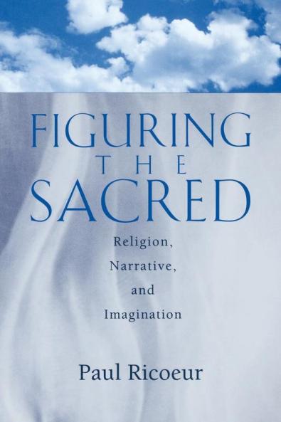 Figuring the Sacred: Religion Narrative and Imagination