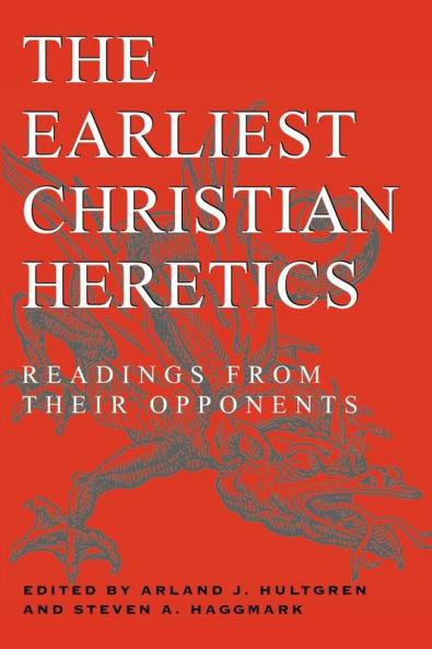 The Earliest Christian Heretics