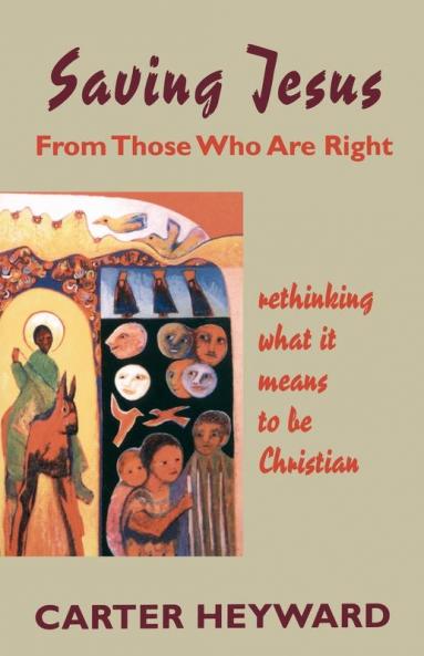 SAVING JESUS From Those Who Are Right